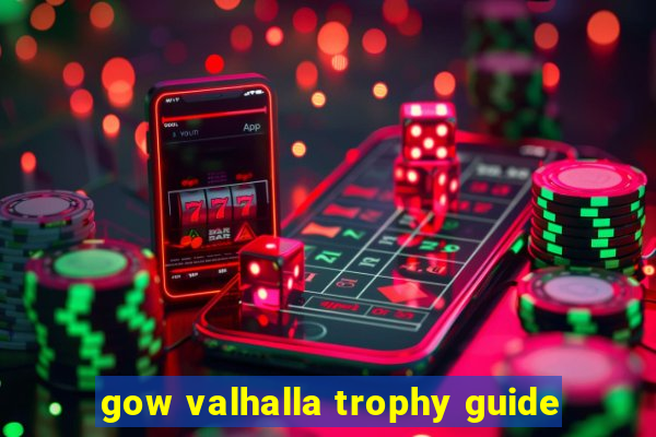 gow valhalla trophy guide